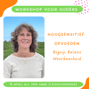 hoogsensitief opvoeden begrip workshop voor ouders van onzekere hoogsensitieve kinderen